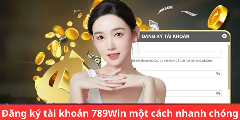 Hướng Dẫn Đăng Ký Tài Khoản 789WIN - Cẩm Nang Từ A - Z