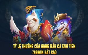 Tam Tiên Bắn Cá 789WIN - Học Cách Chinh Phục Boss Lớn 2024